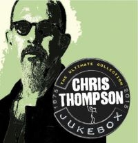 Thompson Chris - Jukebox: The Ultimate Collection in the group CD / Pop-Rock at Bengans Skivbutik AB (1172030)