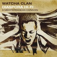 Watcha Clan - Diaspora Hi-Fi in the group CD / Dance-Techno,Pop-Rock at Bengans Skivbutik AB (1181453)