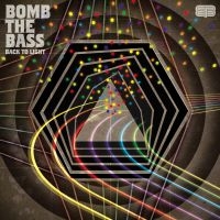 Bomb The Bass - Back To Light in the group CD / Dance-Techno,Pop-Rock at Bengans Skivbutik AB (1181953)