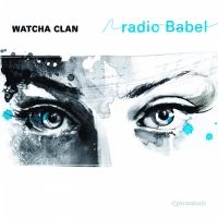 Watcha Clan - Radio Babel in the group VINYL / Dance-Techno,Pop-Rock at Bengans Skivbutik AB (1182228)