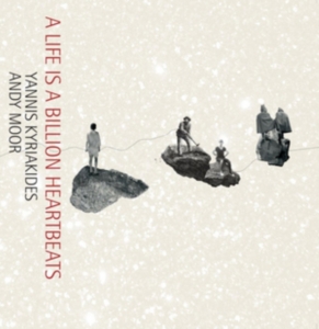 Kyriakides Yannis & Andy Moor - A Life Is A Billion Heartbeats in the group OTHER / Övrigt / at Bengans Skivbutik AB (1193561)