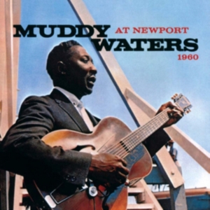 Waters Muddy - At Newport 1960 in the group OUR PICKS / Most wanted classics on CD at Bengans Skivbutik AB (1244357)