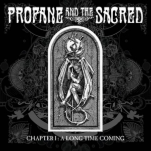 Profane And The Sacred - Chapter I : A Long Time Coming in the group CD / Pop-Rock at Bengans Skivbutik AB (1250016)