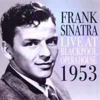 Sinatra Frank - Live In Blackpool: 1953 in the group CD / Pop-Rock at Bengans Skivbutik AB (1266501)