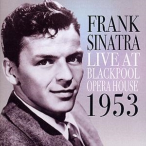 Sinatra Frank - Live In Blackpool: 1953 in the group CD / Pop-Rock at Bengans Skivbutik AB (1266501)