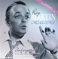 Martin Ray Orchestra - Unforgettable & Other Great Melodie in the group CD / Pop-Rock at Bengans Skivbutik AB (1266507)