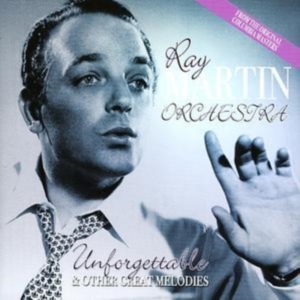Martin Ray Orchestra - Unforgettable & Other Great Melodie in the group CD / Pop-Rock at Bengans Skivbutik AB (1266507)