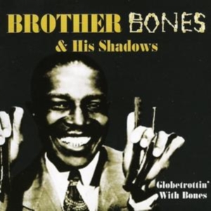 Brother Bones And His Shadows - Globetrottin' With Bones in the group CD / Pop-Rock at Bengans Skivbutik AB (1266521)