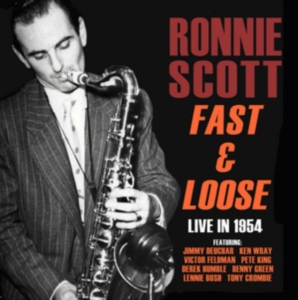 Scott Ronnie - Fast And Loose - Live In 1954 in the group OTHER / Övrigt / at Bengans Skivbutik AB (1266569)