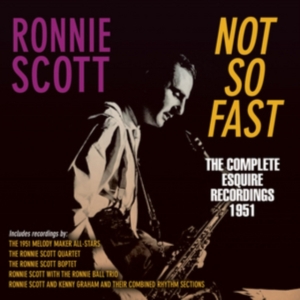 Scott Ronnie - Not So Fast - The Complete Esquire in the group OTHER / Övrigt / at Bengans Skivbutik AB (1266577)