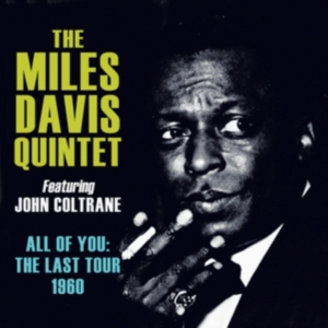 Davis Miles Quintet Featuring John - All Of You: The Last Tour 1960 in the group OTHER / Övrigt / at Bengans Skivbutik AB (1266634)