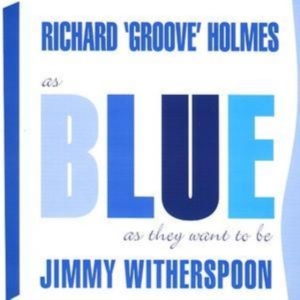 Jimmy Witherspoon & Richard Holmes - As Blue As They Want To Be in the group CD / Pop-Rock at Bengans Skivbutik AB (1266664)