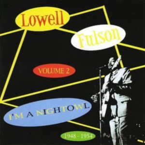 Fulson Lowell - I'm A Night Owl Vol 2 in the group CD / Pop-Rock at Bengans Skivbutik AB (1266753)