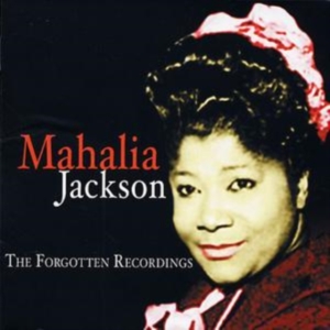 Jackson Mahalia - Forgotten Recordings in the group CD / Pop-Rock at Bengans Skivbutik AB (1266790)