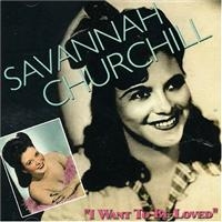 Churchill Savannah - I Want To Be Loved in the group CD / Pop-Rock at Bengans Skivbutik AB (1266792)