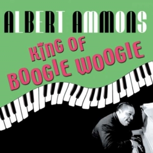 Ammons Albert - King Of Boogie Woogie in the group OTHER / Övrigt / at Bengans Skivbutik AB (1266794)