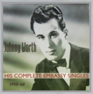 Worth Johnny - His Complete Embassy Singles 1958-6 in the group OTHER / Övrigt / at Bengans Skivbutik AB (1266812)