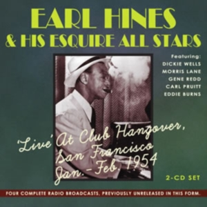 Hines Earl And His Esquire All Star - Live At Club Hangover, San Francisc in the group OTHER / Övrigt / at Bengans Skivbutik AB (1266839)