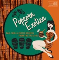 Various Artists - Popcorn Exotica: R&B Soul & Exotic in the group CD / Pop-Rock at Bengans Skivbutik AB (1266889)