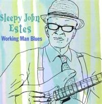 Estes Sleepy John - Working Man Blues in the group OUR PICKS / Christmas gift tip CD at Bengans Skivbutik AB (1266924)