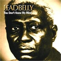 Leadbelly - You Don?T Know My Mind in the group CD / Pop-Rock at Bengans Skivbutik AB (1266925)