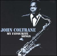 Coltrane John - My Favourite Songs in the group CD / Pop-Rock at Bengans Skivbutik AB (1266939)