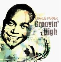 Parker Charlie - Groovin' High in the group CD / Pop-Rock at Bengans Skivbutik AB (1266987)