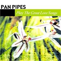 Panpipes - Play The Great Love Songs in the group CD / Pop-Rock at Bengans Skivbutik AB (1266988)