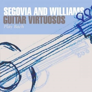 Segovia And Williams - Guitar Virtuosos Play Bach in the group CD / Pop-Rock at Bengans Skivbutik AB (1266996)