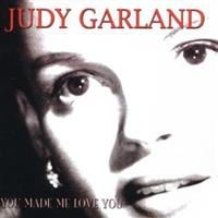 Garland Judy - You Made Me Love You in the group CD / Pop-Rock at Bengans Skivbutik AB (1267000)