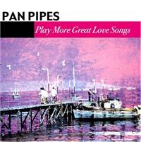 Panpipes - More Great Love Songs in the group CD / Pop-Rock at Bengans Skivbutik AB (1267017)