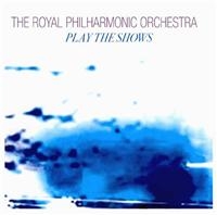 Royal Philharmonic Orchestra - Play The Shows: Vol 1 in the group CD / Pop-Rock at Bengans Skivbutik AB (1267026)