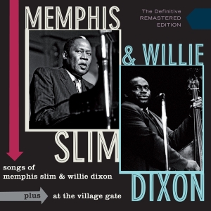 Memphis Slim & Willie Dixon - Songs Of Memphis Slim & Willie Dixon/At The Village Gate in the group CD / Blues,Country,Jazz at Bengans Skivbutik AB (1275639)