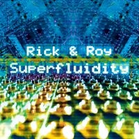 Rick & Roy - Superfluidity in the group CD / Pop-Rock at Bengans Skivbutik AB (1288647)