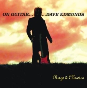 Edmunds Dave - On Guitar: Dave Edmunds: Rags & Cla in the group CD / Pop-Rock at Bengans Skivbutik AB (1288710)