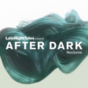 Blandade Artister - Late Night Tales Pres. After Dark:Noctur in the group CD / Dance-Techno at Bengans Skivbutik AB (1288775)