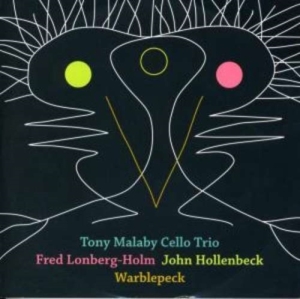 Tony Malaby Cello Trio - Warblepeck in the group OTHER / Övrigt / at Bengans Skivbutik AB (1333913)