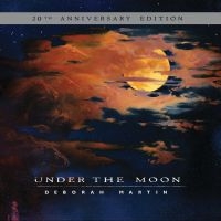 Martin Deborah - Under The Moon (20Th Anniversary Ed in the group OUR PICKS / Friday Releases / Friday the 6th december 2024 at Bengans Skivbutik AB (1333921)