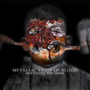 Metallic Taste Of Blood - Doctoring The Dead (180 G) in the group VINYL / Pop-Rock at Bengans Skivbutik AB (1334861)