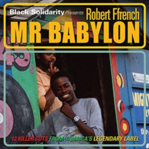 Robert Ffrench - Black Solidarity Presents Mr Babylo in the group CD / Reggae at Bengans Skivbutik AB (1335239)