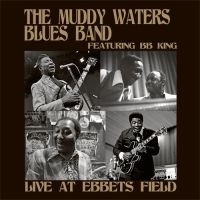 Muddy Waters Blues Band Feat. B.B. - Live At Ebbets Field in the group CD / Blues,Country,Jazz at Bengans Skivbutik AB (1336160)