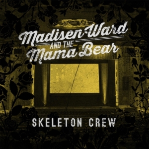 Ward Madisen & The Mama Bear - Skeleton Crew in the group CD / Pop-Rock at Bengans Skivbutik AB (1337032)