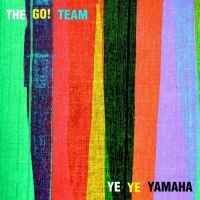 Go! Team - Ye Ye Yamaha in the group VINYL / Pop-Rock at Bengans Skivbutik AB (1347275)