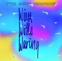 Wiese Wïllo Waring - Oboe Guitar Vibraphone in the group CD / Jazz at Bengans Skivbutik AB (1387095)