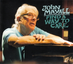 John & The Bluesbreake Mayall - Find A Way To Care in the group OTHER / -Start WS (BW) at Bengans Skivbutik AB (1479166)