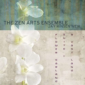Zen Arts Ensemble - Flower Garden Suite 1: A Vast Land in the group OTHER / Övrigt / at Bengans Skivbutik AB (1485914)