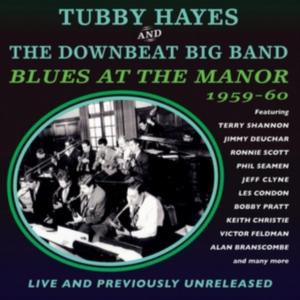 Hayes Tubby And The Downbeat Big Ba - Blues At The Manor 1959-60 in the group OTHER / Övrigt / at Bengans Skivbutik AB (1511194)