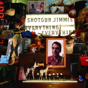 Shotgun Jimmie - Everything, Everything in the group OTHER / Övrigt / at Bengans Skivbutik AB (1515265)