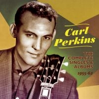 Perkins Carl - Complete Singles And Albums 1955-62 in the group CD / Pop-Rock at Bengans Skivbutik AB (1521144)