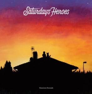 Saturday's Heroes - Hometown Serenade in the group OTHER / 10399 at Bengans Skivbutik AB (1542975)